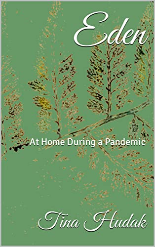 Eden, At Home During the Pandemic