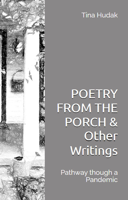 Poetry From the Porch & Other Writings: Pathway Through a Pandemic.